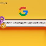 How to Get On First Page of Google Search David Aziz