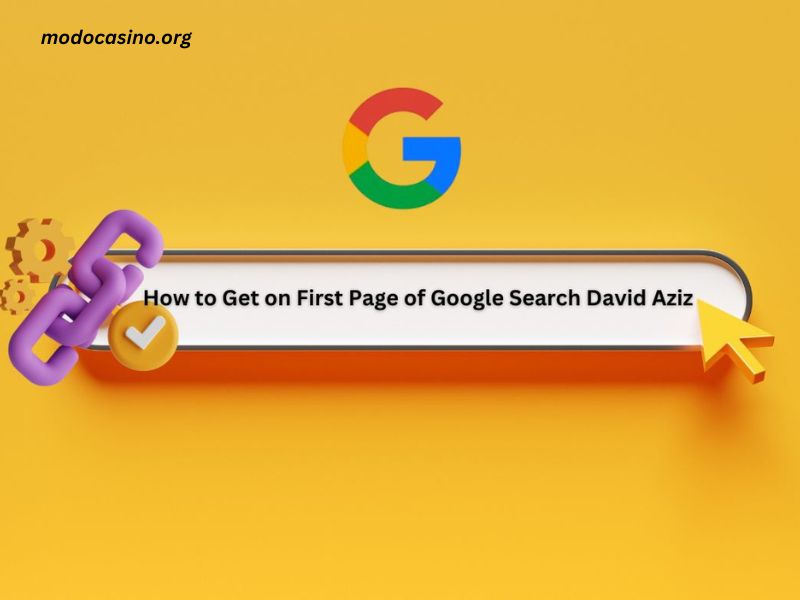 How to Get On First Page of Google Search David Aziz